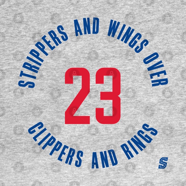 Strippers and Wings Over Clippers and Rings by StadiumSquad